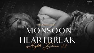 Monsoon Heartbreake Mashup | Jukebox | Night Drive 22 | Emotional Chillout 2024 | BICKY OFFICIAL