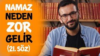 Namazı Hergün 5 Defa Kılmak Çok Zor Geliyor! (21. Söz)