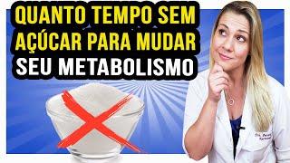 Quanto Tempo Sem Açúcar para Mudar seu Metabolismo [E COMO FAZER]