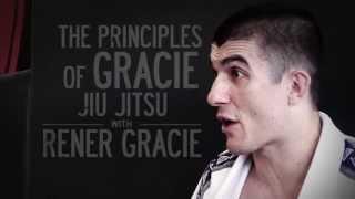 The Principles of Gracie Jiu-Jitsu with Rener Gracie