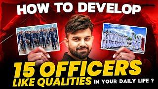 How to Inculcate 15 Officers like Qualities in Your Daily Life? | 15 OLQs For SSB | NDA Preparation