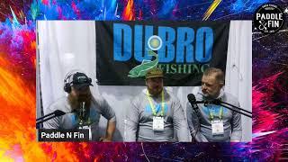 Live from the Dubro booth with the Paddle N Fin hosts