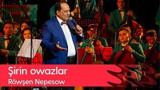 Shirin owazlar - Rowsen Nepesow | 2022