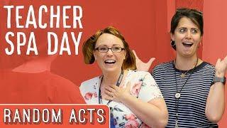 Teacher Spa Day Surprise - Random Acts