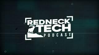 Welcome to Redneck Tech Podcast!