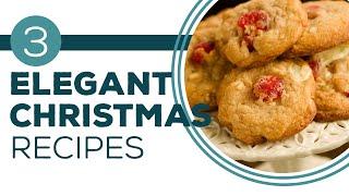 Full Episode Fridays: Holiday - 3 Elegant Christmas Recipes