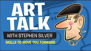 Art Talk | Skills to Move You Forward | Stephen Silver