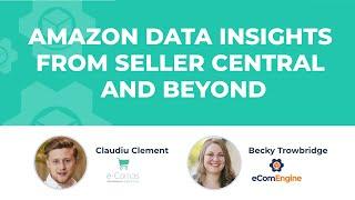 Amazon Data Insights from Seller Central and Beyond