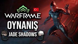 WARFRAME JADE SHADOWS GÖREVİ TÜRKÇE OYNANIŞ