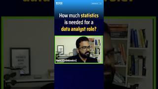 How much statistics is needed for a data analyst role?