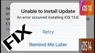 How to Fix Unable to Install Update An Error Occurred Installing iOS 13.6 iOS 14  iPhone and iPad