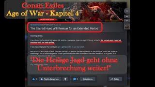 Conan Exiles - Age of War - Kapitel 4 - "Die Heilige Jagd geht ohne Unterbrechung weiter!"