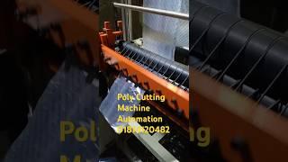 #Poly # Bag #Cutting #Machine #Automation Work