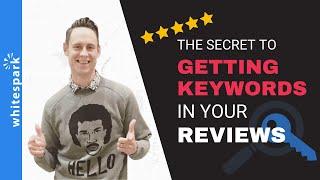 How-to Get Keywords In Your Reviews - Whitespark Local Insider