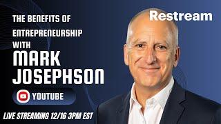 LIVE STREAM: The Benefits of Entrepreneurship with Mark Josephson