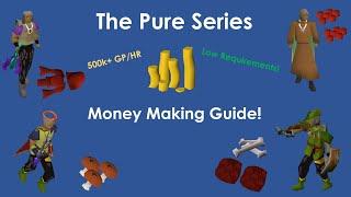 OSRS Pure Series - Episode 14: Money Making Guide (Low Requirements 2020)