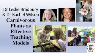 Carnivorous Plants as Educational Models Drs. Rachel Wilson and Leslie Bradbury with Kenny Coogan