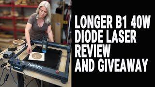 LONGER B1 40W DIODE LASER REVIEW AND GIVEAWAY