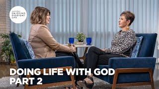 Doing Life with God - Pt 2 | Enjoying Everyday Life | Joyce Meyer