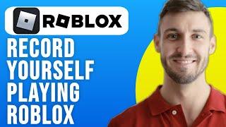 How to Record Yourself Playing Roblox on Android/iPhone - 2024