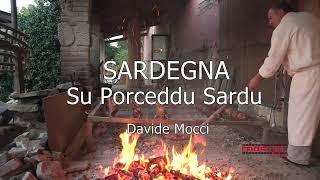 SU PORCEDDU SARDU di Davide Mocci - MAIALINO SARDO PROCEDDU PORCHEDDU PULCHEDDU SARDEGNA TRADIZIONI