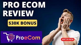 PRO eCOM Review | Complete user Demo with Bonuses |