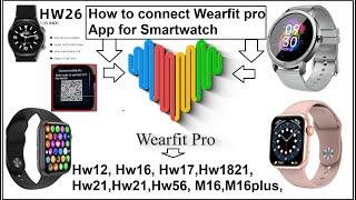 How to Connect Wearfit Pro APP form SmartWatch ! Hw12, N76, M16, Hw37, Any Android Phone #2022 Dubai
