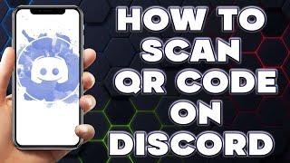 How to Scan QR Code on Discord | How To Log into Discord With a QR Code