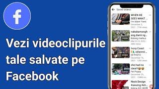 Cum să vă vedeți videoclipurile salvate pe Facebook