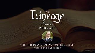 The History of the Scriptures | Doug Batchelor | The Lineage Journey Podcast