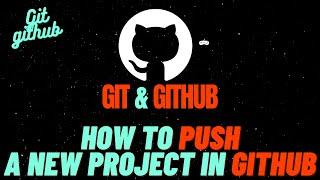 3. Git & Github : How to Push a new project in Github Repository