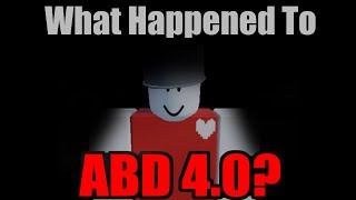 What Happened To ABD 4.0?