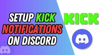 How to setup kick notifications on Discord? Connect kick to discord