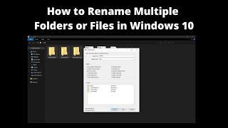 How to Rename Multiple Folders or Files in Windows 10