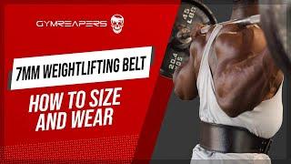 How To Size And Wear A 7mm Weightlifting Belt