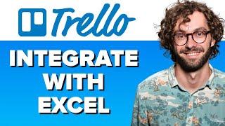 How to Integrate Trello with Microsoft Excel