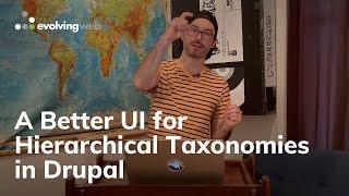 A Better UI for Hierarchical Taxonomies in Drupal | An Evolving Web Tutorial