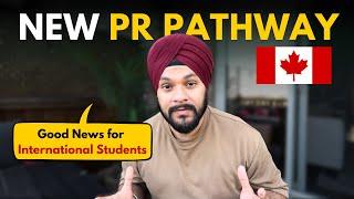 New CANADA PR Pathway for International Students and Temporary Residents | Good News for Students