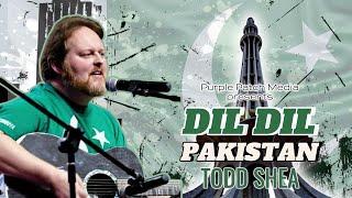 Dil Dil Pakistan | Todd Shea | Purple Patch Media | Originally Performed by Vital Signs