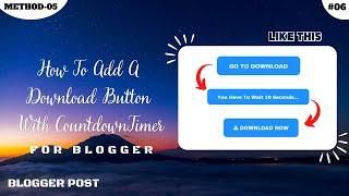 How to add Download button with Countdown timer in Blogger(Method-05) |Blogger Post