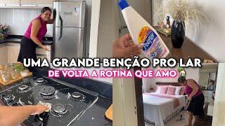 UMA GRANDE BENÇÃO PRO LAR || DE VOLTA A ROTINA QUE AMO|| CASA LIMPA E ORGANIZADA #vlog #conquista