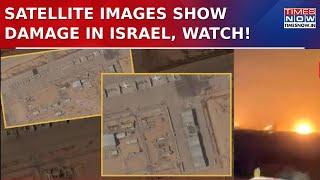 Iran Israel War | Satellite Images Show Damage To IDF's Important Nevatim Air Base, Watch!