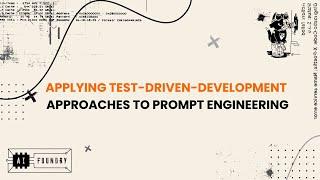 Applying Test-Driven-Development Approaches to Prompt Engineering