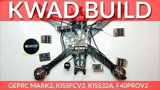 FPV KWAD BUILD - KissFCv2, KISS 32a, GepRC Mark2, T-MOTOR F40PROv2