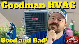 Goodman HVAC - GOOD and BAD!