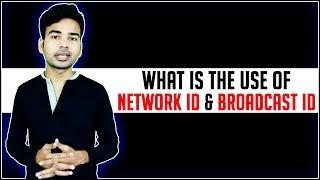 What is Network ID and Broadcast ID | What are its uses with an example | CCNA 2018