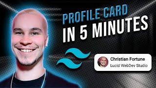 Build a Profile Card with Tailwind CSS | Quick Tutorial
