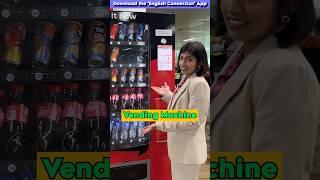 Vending Machine वाली अंग्रेजी | Spoken English Practice, Kanchan Keshari English Connection #shorts