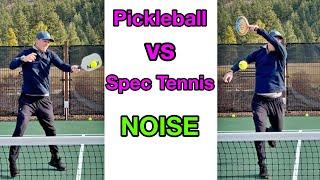 Pickleball vs. Spec Tennis (Noise Comparison)