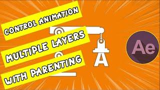 Control Animation of Multiple Layers With Parenting|Animating Essentials Course|Adobe Ae | Episode 4